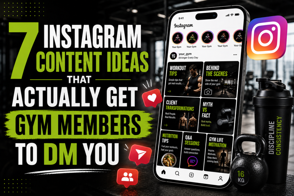 7 Instagram Content Ideas That Actually Get Gym Members to DM You