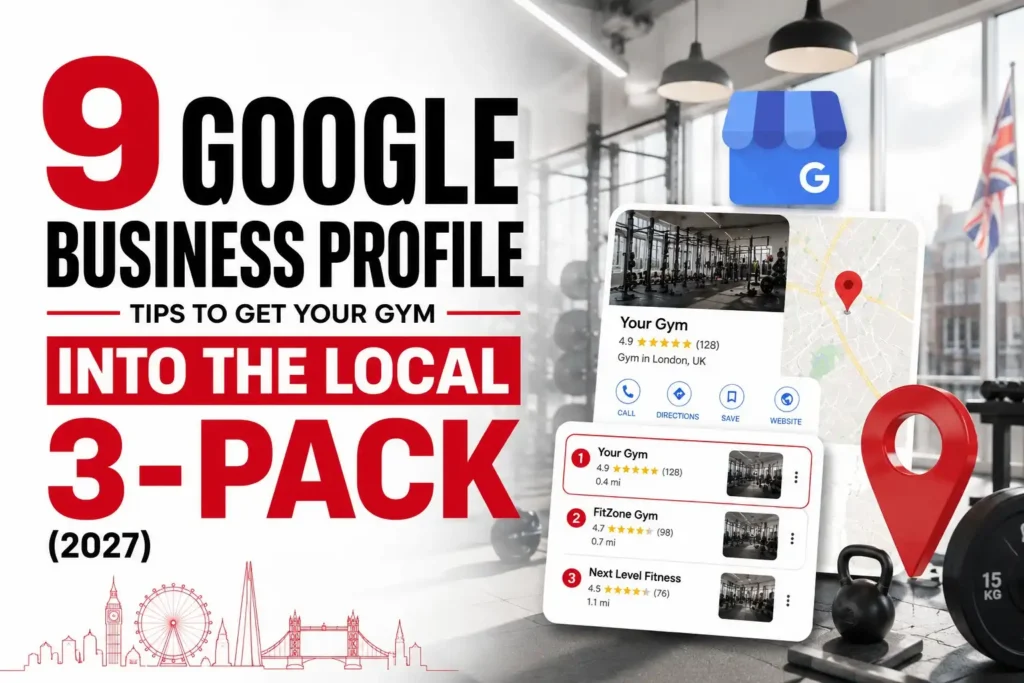 9 Google Business Profile Tips to Get Your Gym Into the Local 3-Pack (2027)